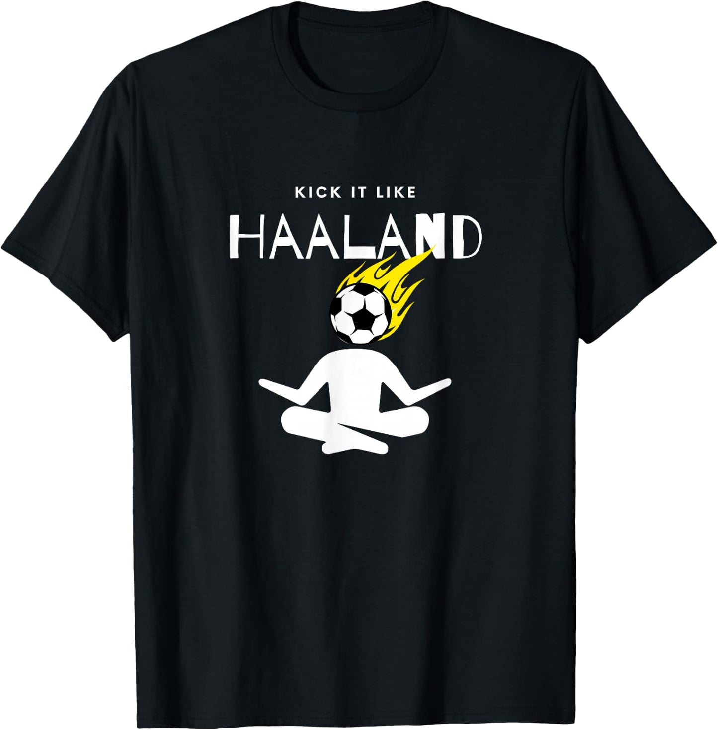 Kick it like HAALAND T-Shirt - T-Shirt | Black