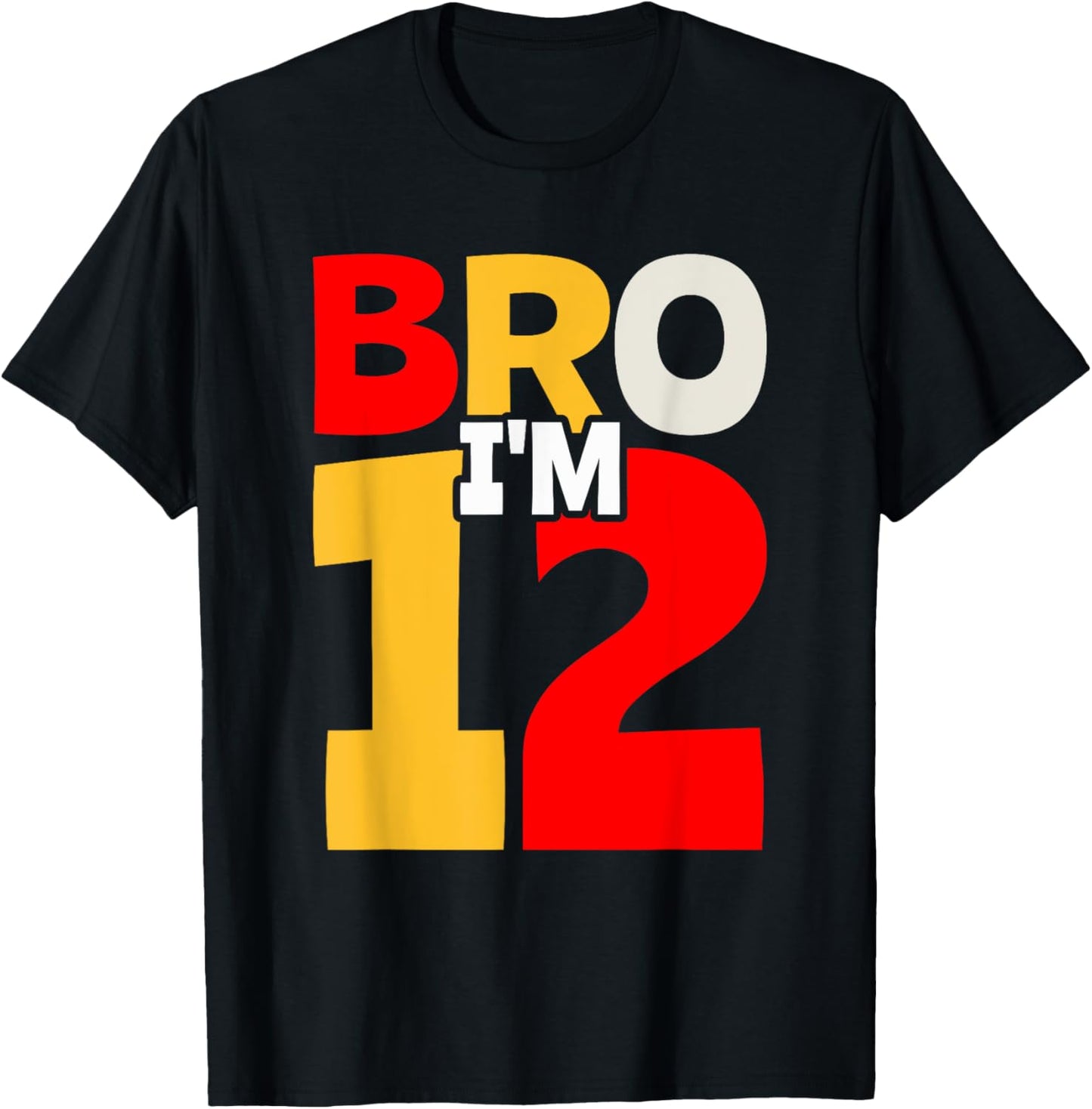 Bro I'm 12 T-Shirt - T-Shirt | Black