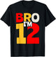 Bro I'm 12 T-Shirt - T-Shirt | Black