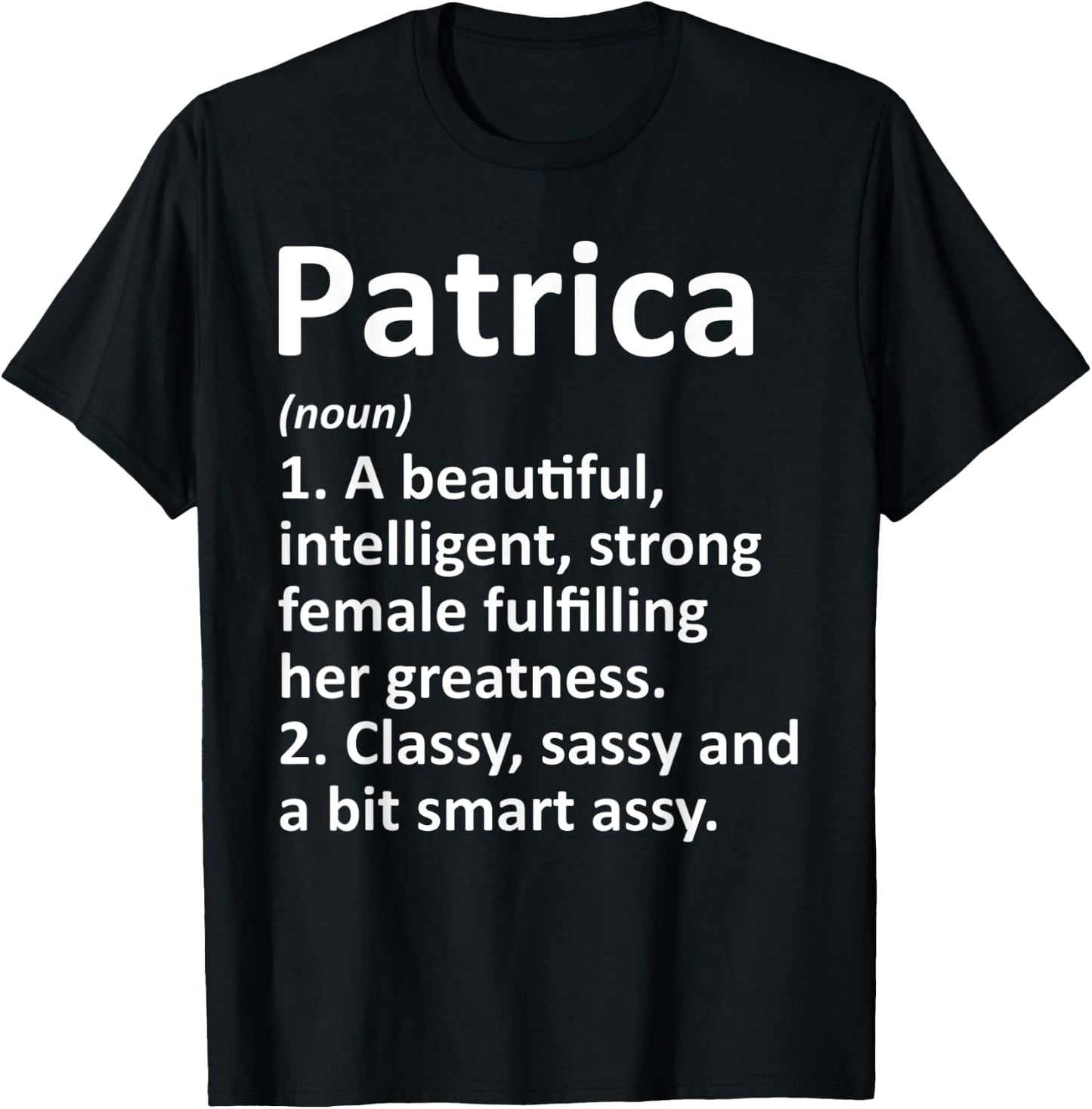 PATRICA Definition Personalized Name Funny Christmas Gift T-Shirt - T-Shirt | Black