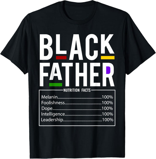 Black Dad Nutrition Facts Father Day Melanin Fathers day T-Shirt - T-Shirt | Black