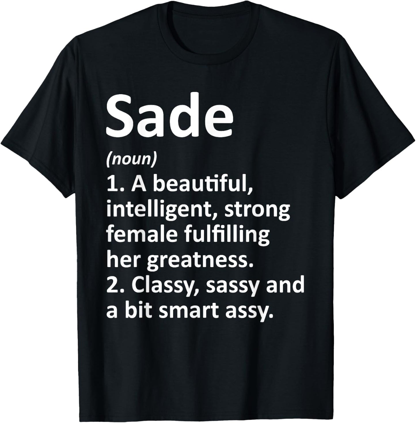 SADE Definition Personalized Name Funny Christmas Gift T-Shirt - T-Shirt | Black