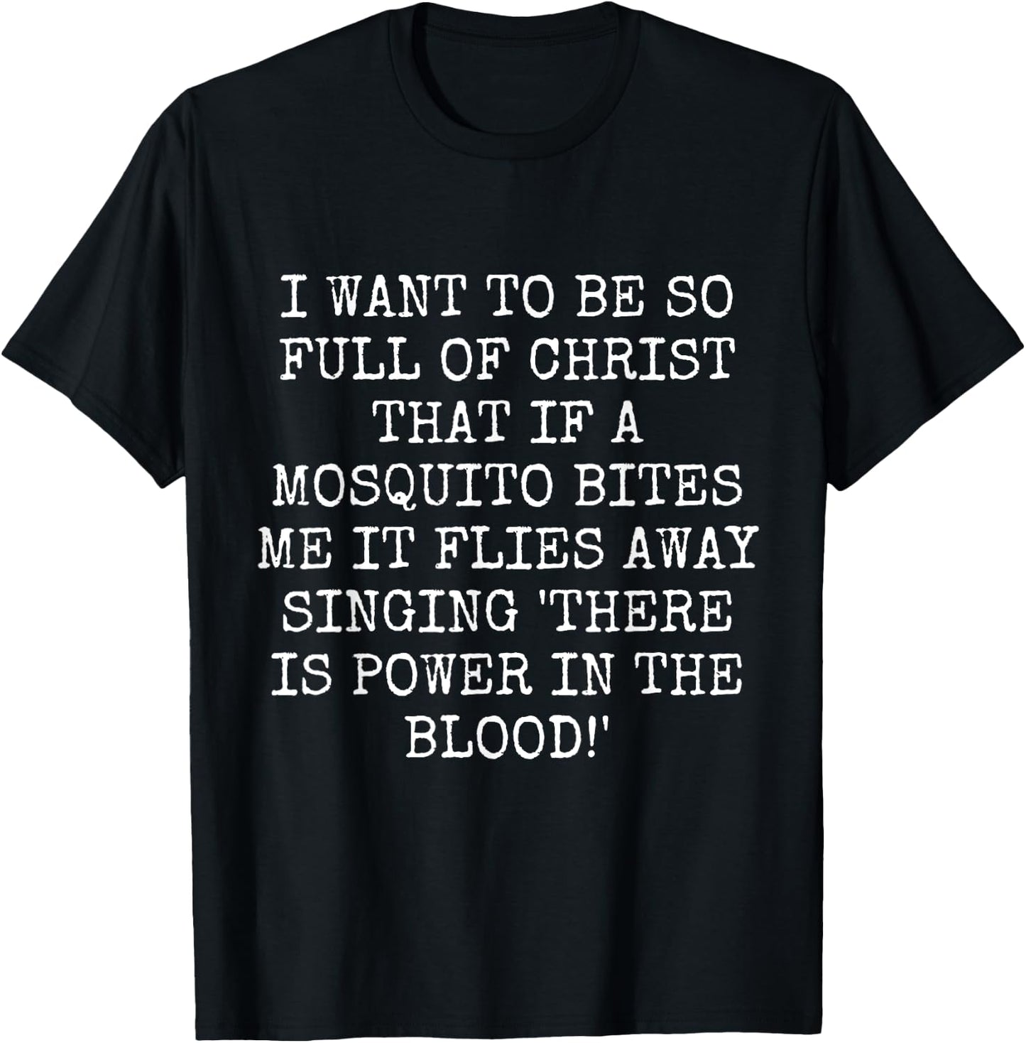 Mosquito Sings "there is Power in the Blood!" Funny Joke T-Shirt - T-Shirt | Black