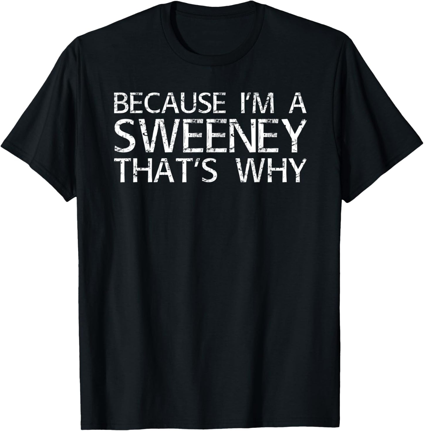 SWEENEY Gift Funny Surname Family Tree Birthday Reunion Idea T-Shirt - T-Shirt | Black