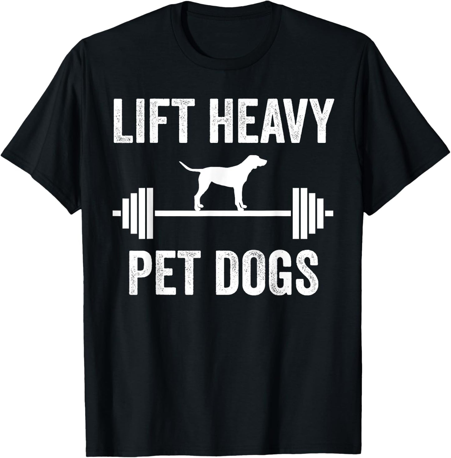 Lift Heavy Pet Dogs Funny Gym Workout Weight Lifter T-Shirt - T-Shirt | Black
