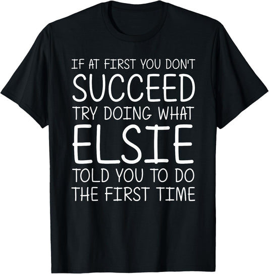 ELSIE Gift Name Personalized Birthday Funny Christmas Joke T-Shirt - T-Shirt | Black