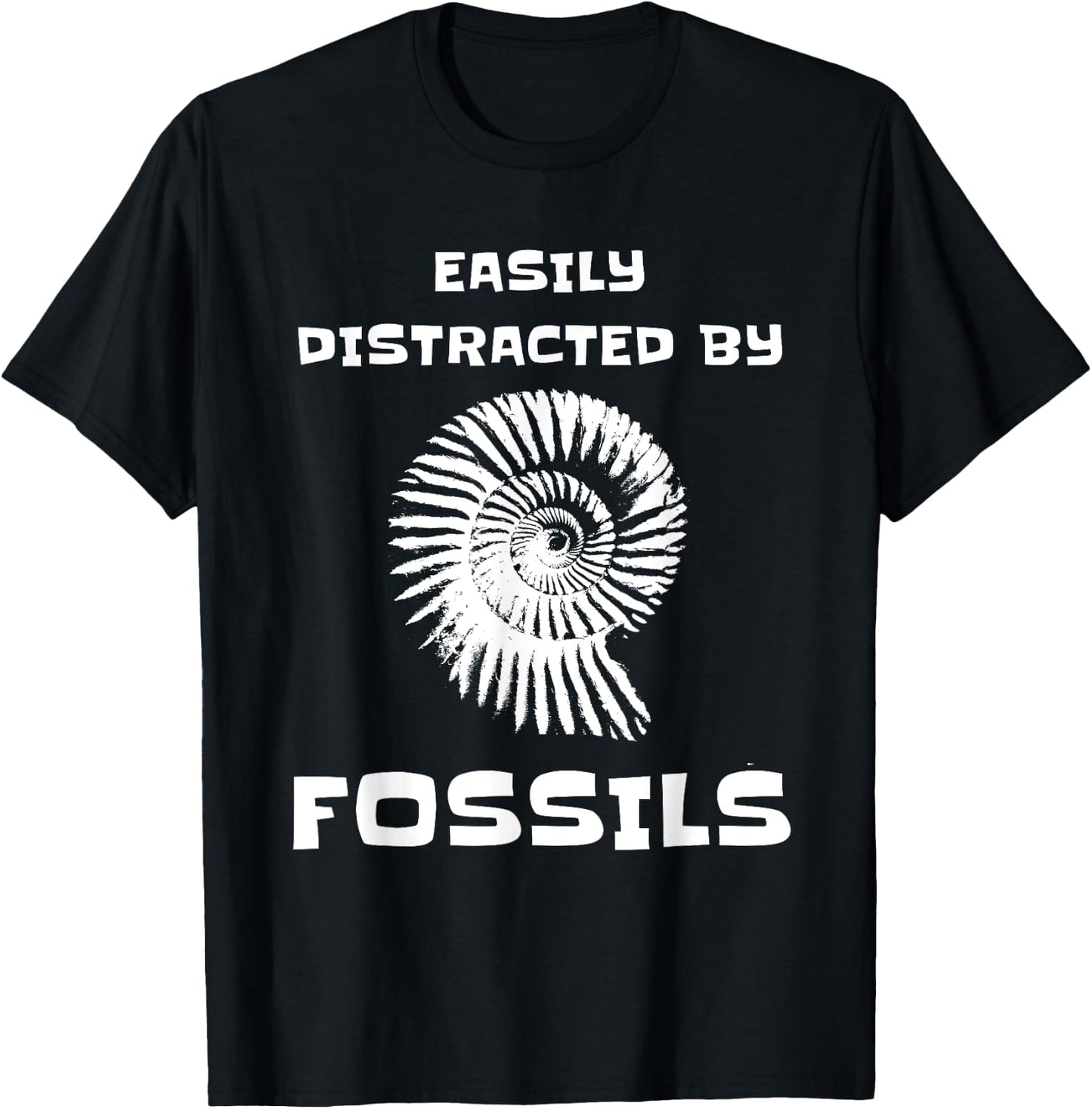 Easily Distracted By Fossils Funny Fossil Collector T-Shirt - T-Shirt | Black