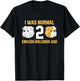 I Was Normal 2 English Bulldogs Ago English Bulldog T-Shirt - T-Shirt | Black