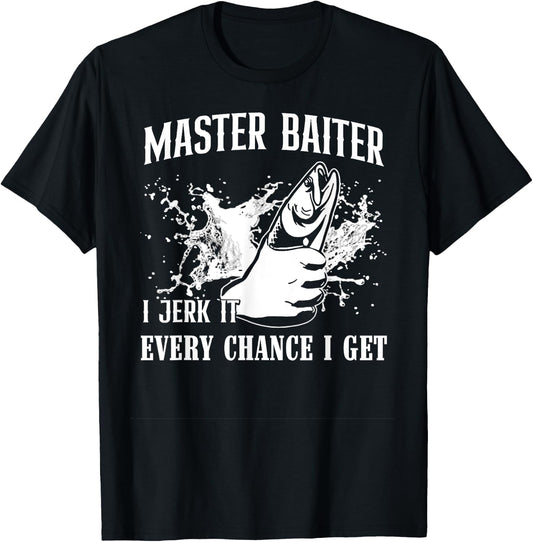 Master Baiter I Jerk It Every Chance I Get - Fishing T-Shirt - T-Shirt | Black