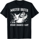 Master Baiter I Jerk It Every Chance I Get - Fishing T-Shirt - T-Shirt | Black