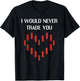 I Would Never Trade You Crypto Bitcoin Lover Funny Valentine T-Shirt - T-Shirt | Black