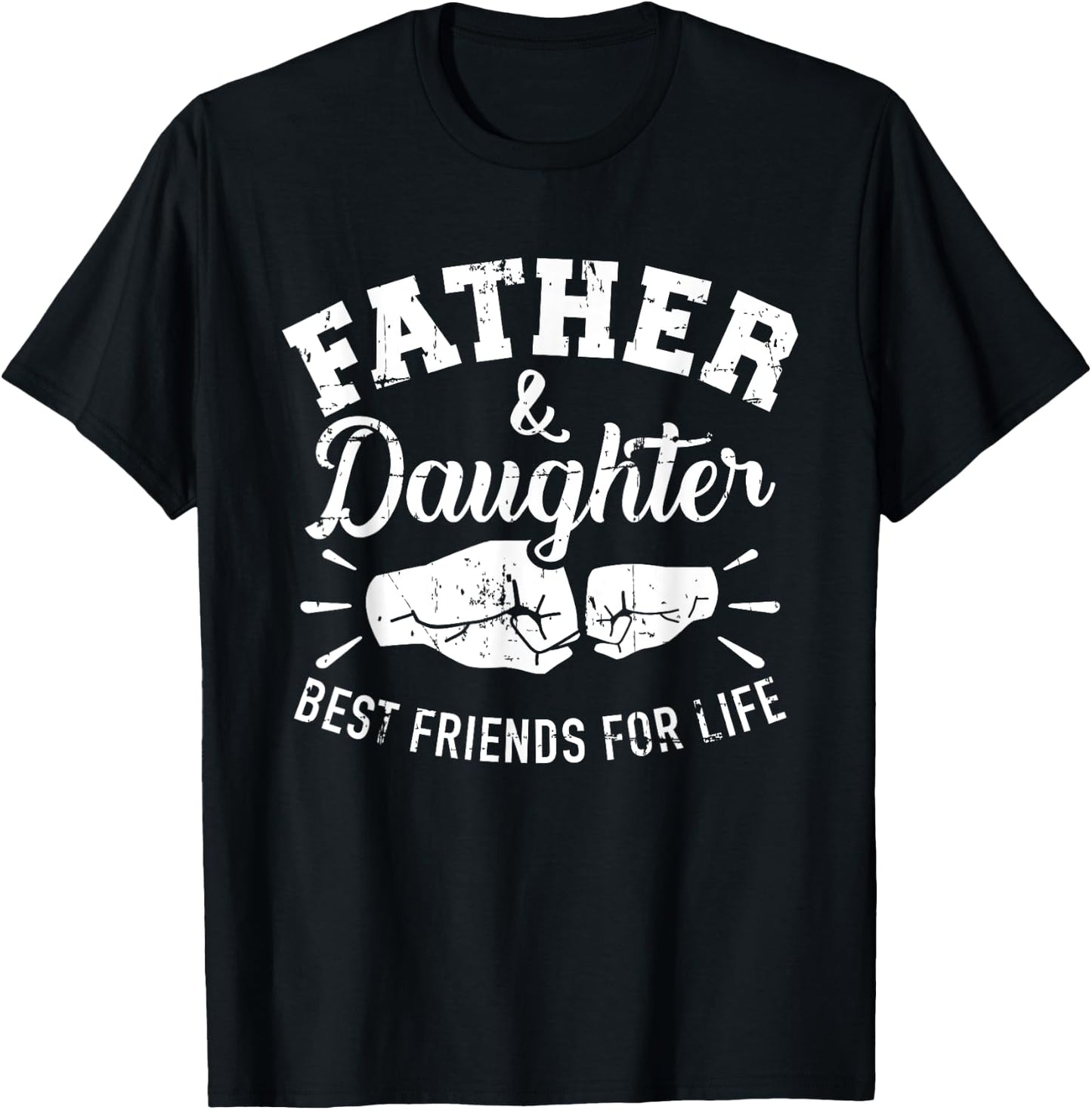 Father and daughter best friends for life T-Shirt - T-Shirt | Black