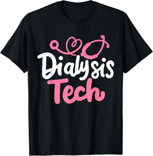 Dialysis Tech Technician T-Shirt - T-Shirt | Black