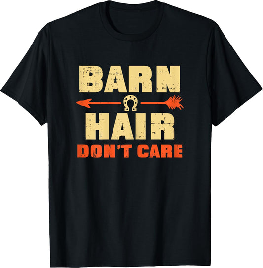 Barn Hair Dont Care Horse Horseback Riding Girls Women Gift T-Shirt - T-Shirt | Black