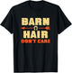 Barn Hair Dont Care Horse Horseback Riding Girls Women Gift T-Shirt - T-Shirt | Black