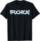 Puchica! El Salvador Spanish Slang El Salvadorian Heritage T-Shirt - T-Shirt | Black