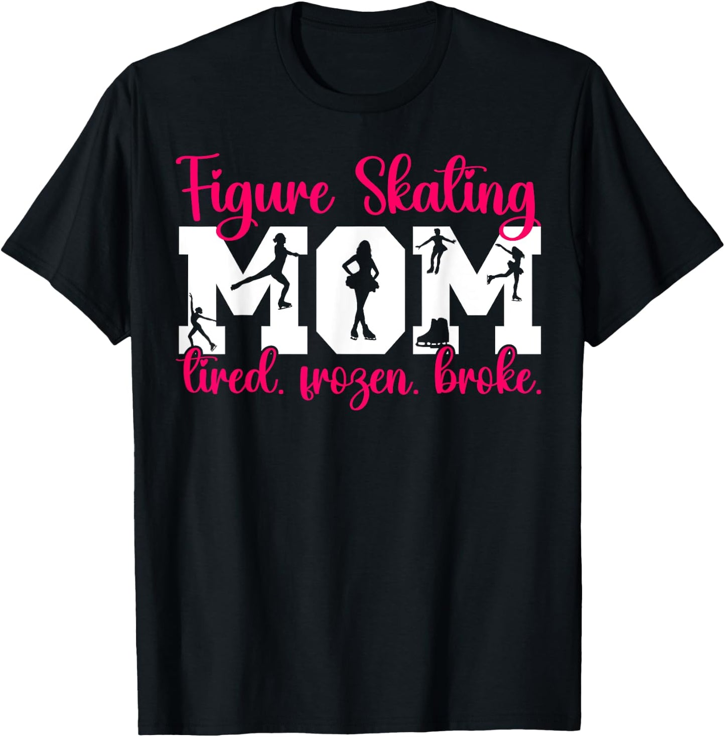 Figure Skating Mom Tired Frozen Mom Of A Figure Skater Mama T-Shirt - T-Shirt | Black