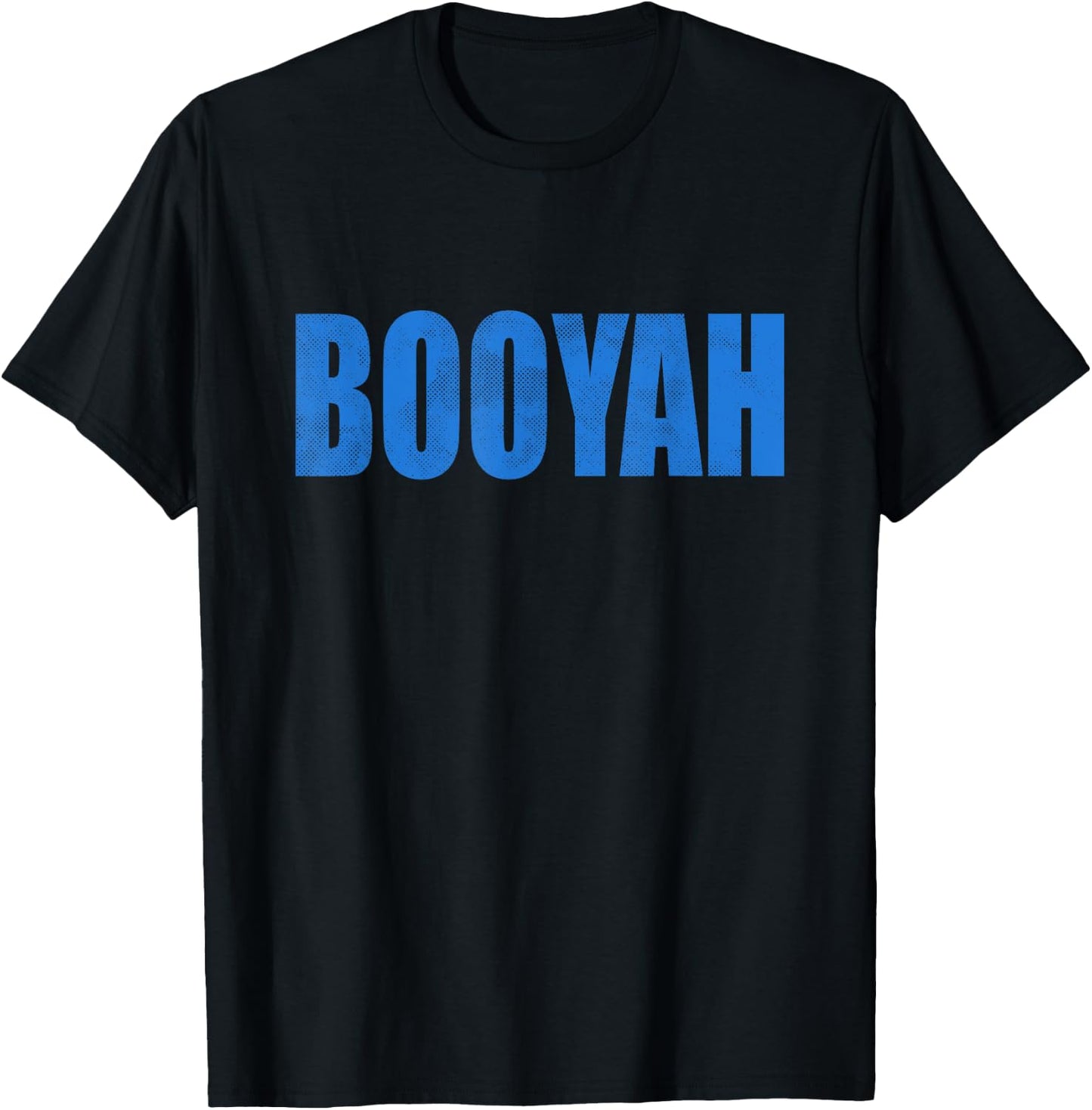Boo-Yah Boo Yah Booyah T-Shirt - T-Shirt | Black