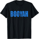 Boo-Yah Boo Yah Booyah T-Shirt - T-Shirt | Black
