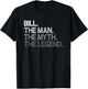 Bill Gift: The Man Myth Legend T-Shirt - T-Shirt | Black