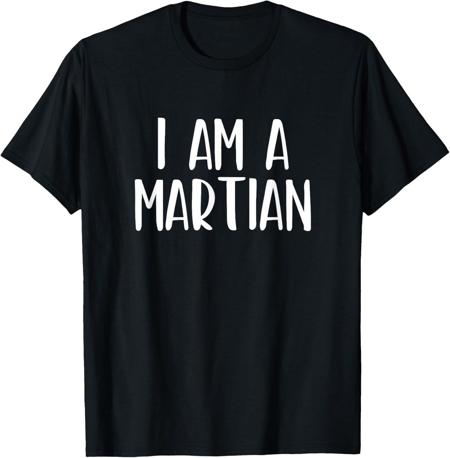 I Am A Martian Halloween I'm Simple Costume Lazy T-Shirt - T-Shirt | Black