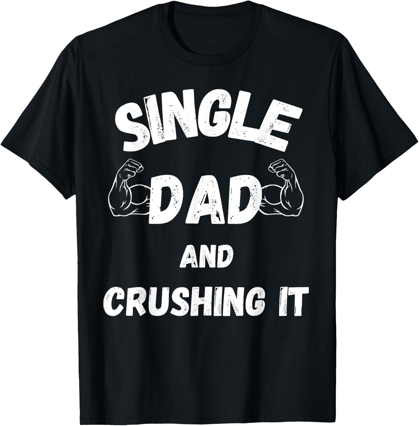 Single Dad Father’s Day T-Shirt - T-Shirt | Black