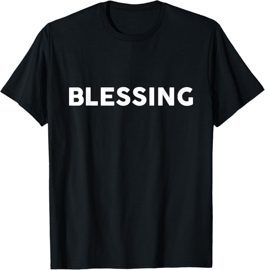 Shirt That Says BLESSING Simple Thanksgiving T-Shirt - T-Shirt | Black