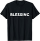 Shirt That Says BLESSING Simple Thanksgiving T-Shirt - T-Shirt | Black