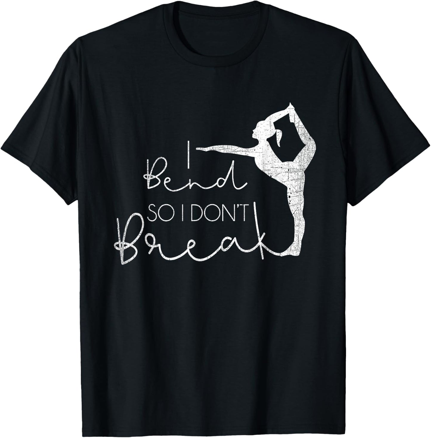 I Bend So I Don't Break Yoga Lover Meditation Women Gifts T-Shirt - T-Shirt | Black