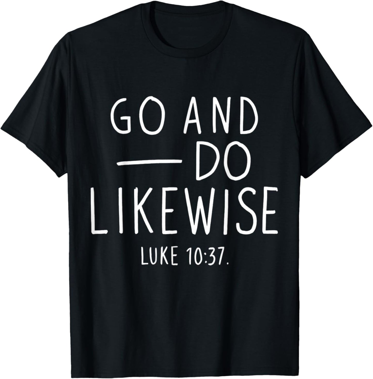 Go and Do Likewise Good Samaritan Jesus Parable Christian T-Shirt - T-Shirt | Black