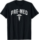 Pre-Med Student Gift Pre Medicine Future Doctor T-Shirt - T-Shirt | Black