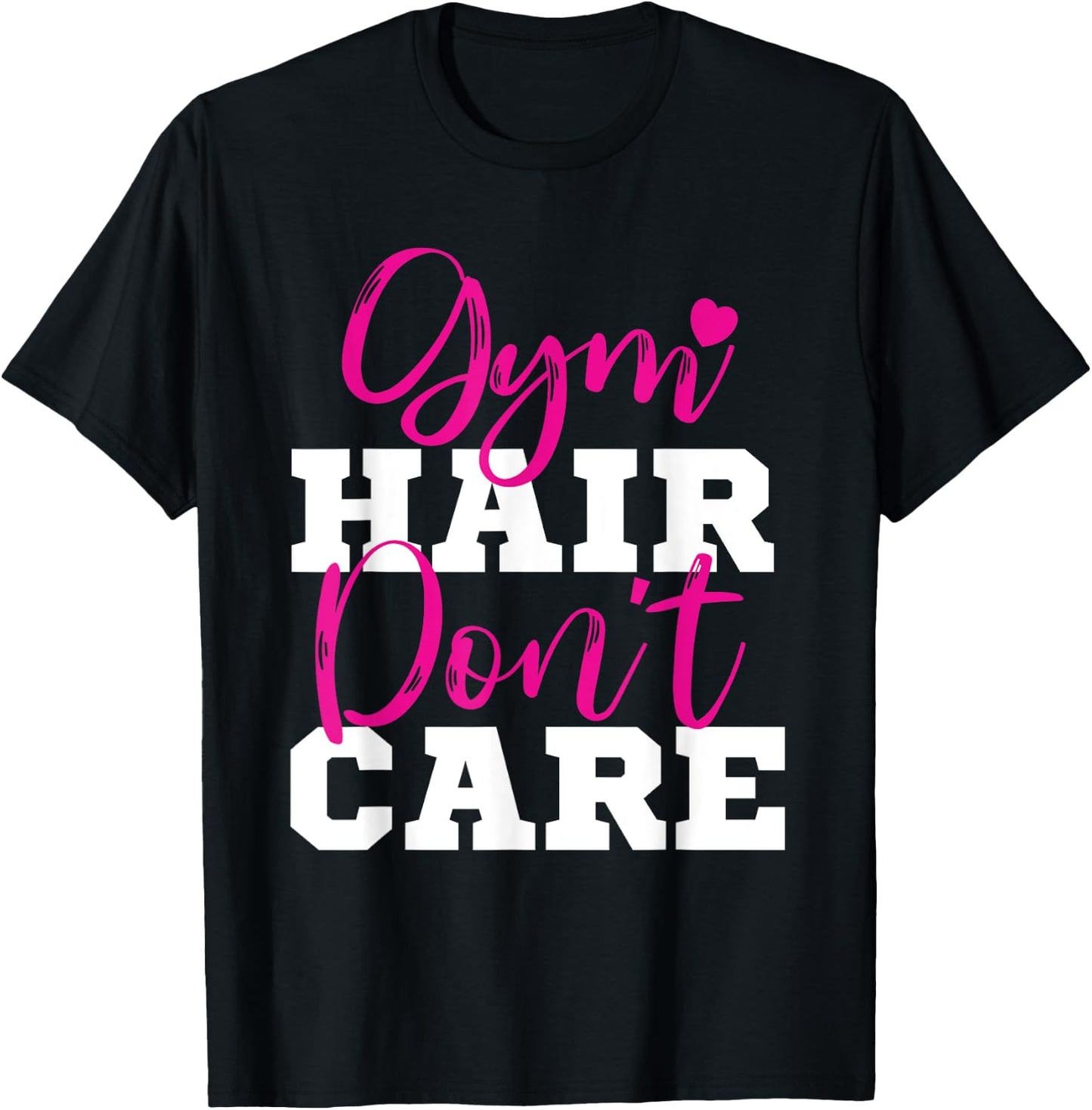 Funny Fitness Workout Gym Hair Don't Care T-Shirt - T-Shirt | Black