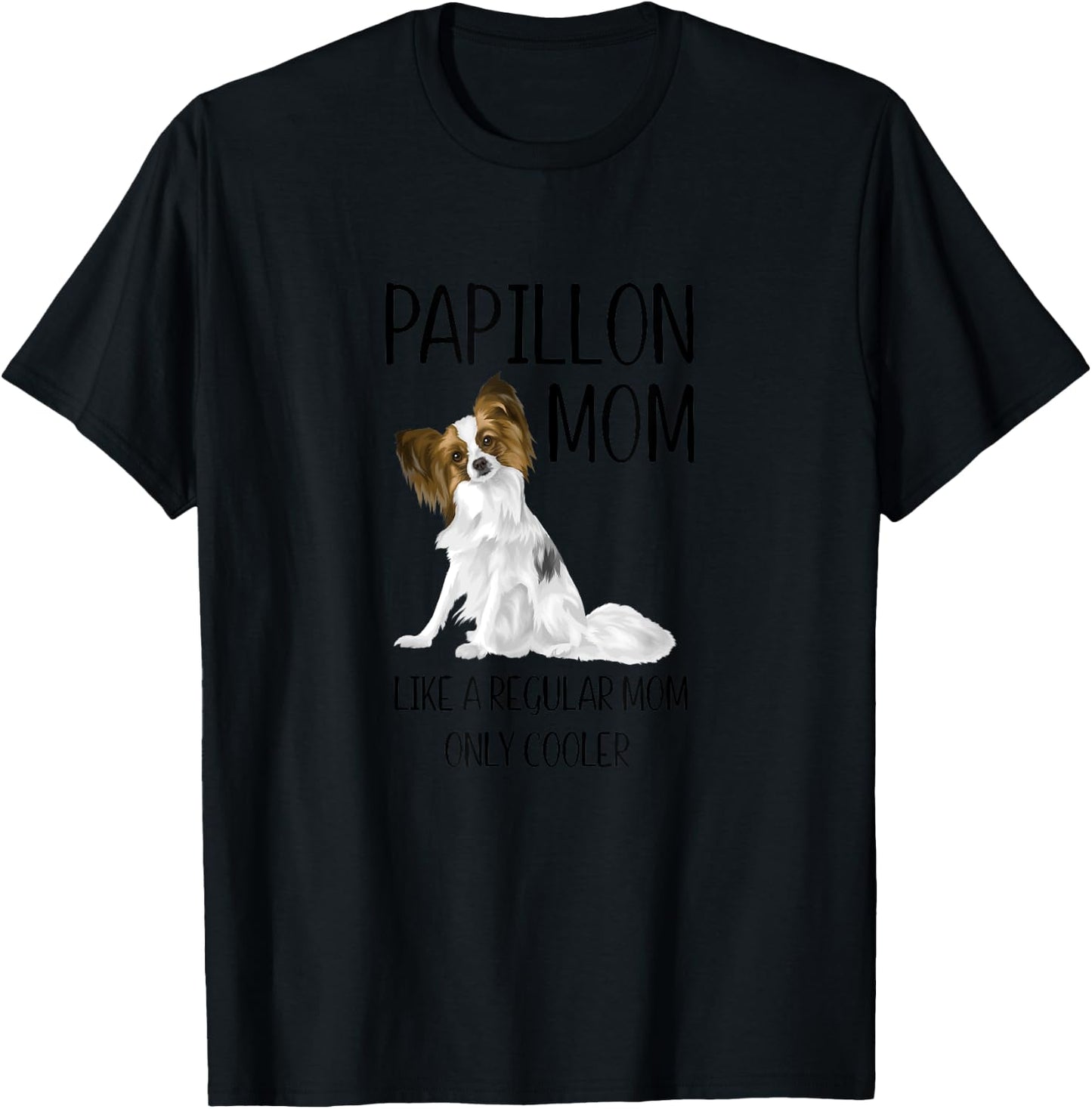 PAPILLON MOM cute funny design girls Gift T-Shirt - T-Shirt | Black