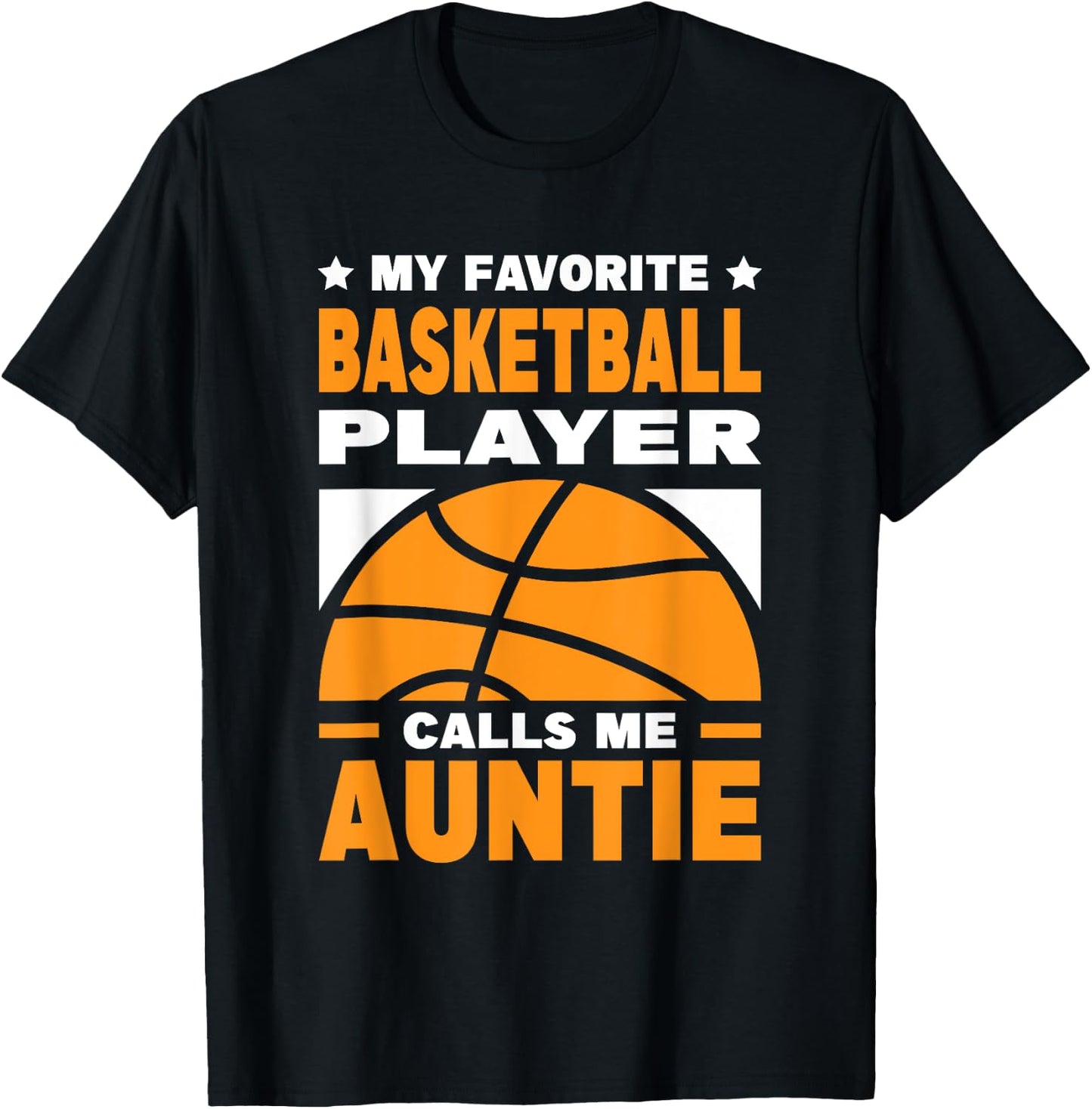 My Favorite Basketball Player Calls Me Auntie T-Shirt - T-Shirt | Black