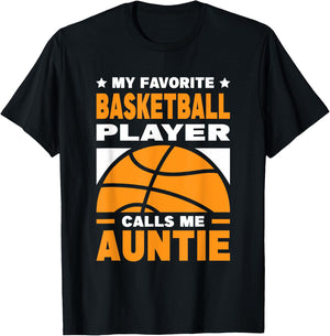 My Favorite Basketball Player Calls Me Auntie T-Shirt - T-Shirt | Black