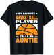 My Favorite Basketball Player Calls Me Auntie T-Shirt - T-Shirt | Black