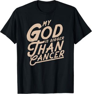 My God Is Bigger Than Cancer - Inspirational Christian Quote T-Shirt - T-Shirt | Black