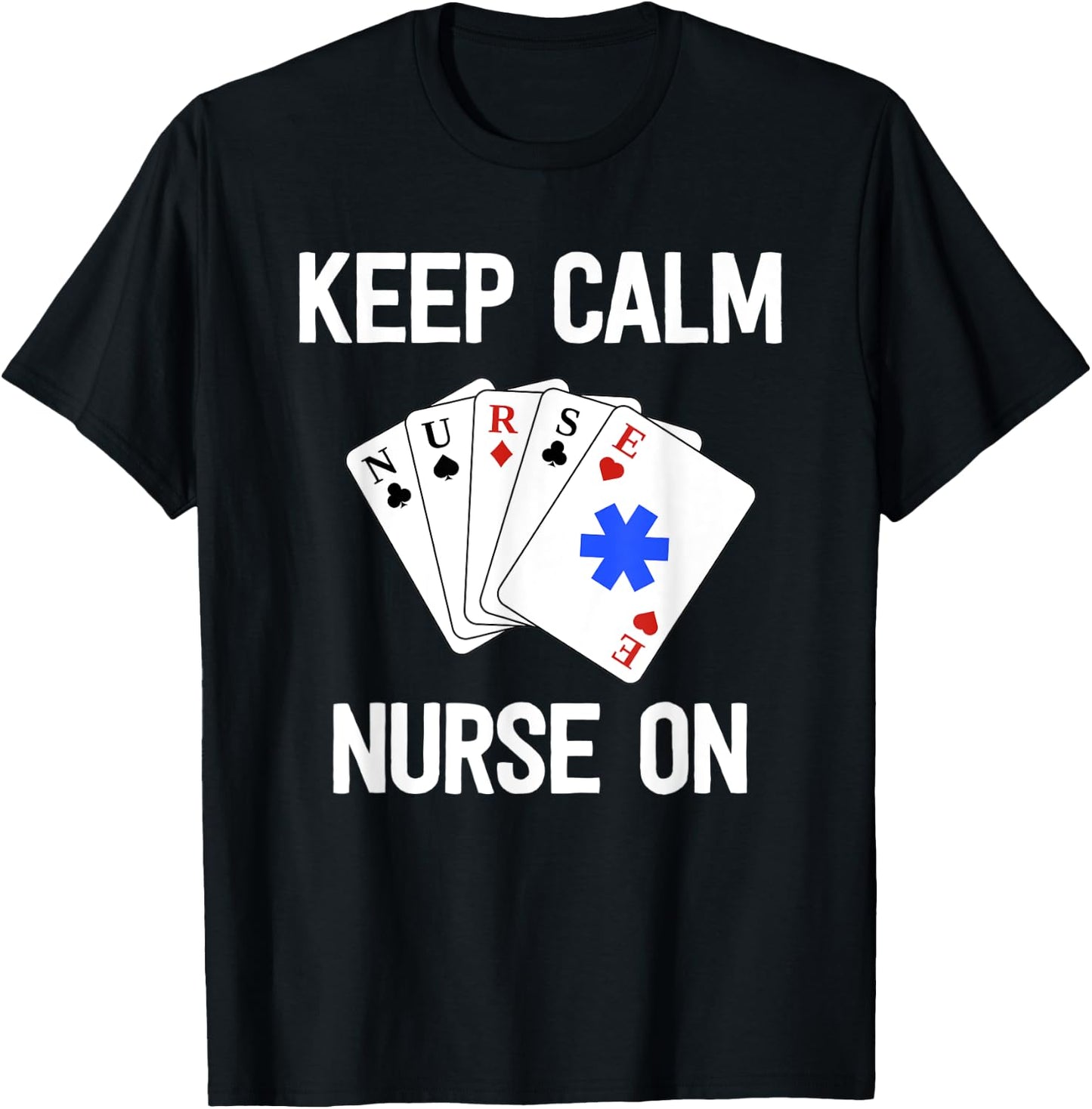 Funny Nurse Life Gift Paramedic Shirt Keep Calm Card Game T-Shirt - T-Shirt | Black