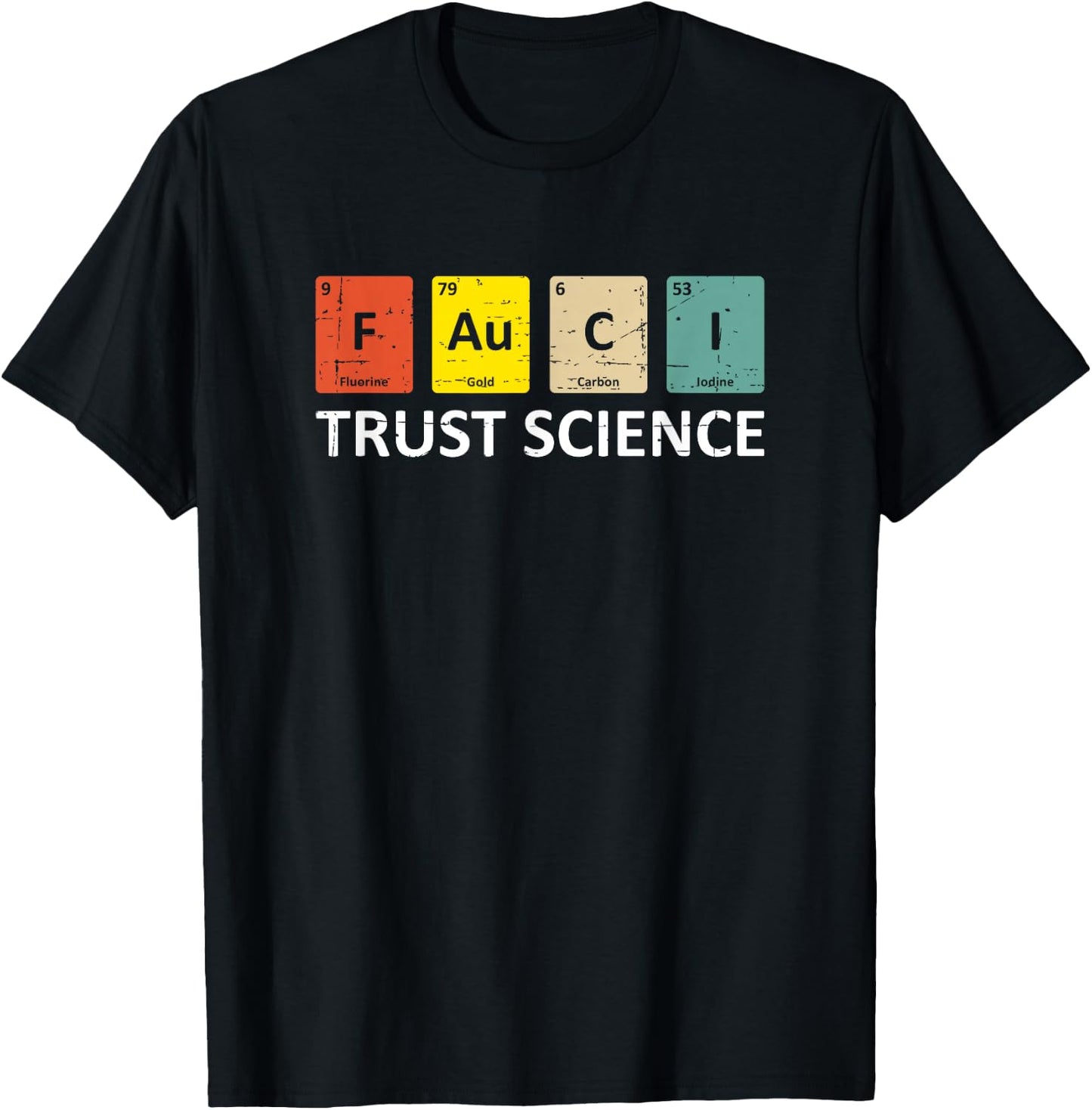 Fauci Trust Science Periodic Table - Team Doctor Anthony T-Shirt - T-Shirt | Black
