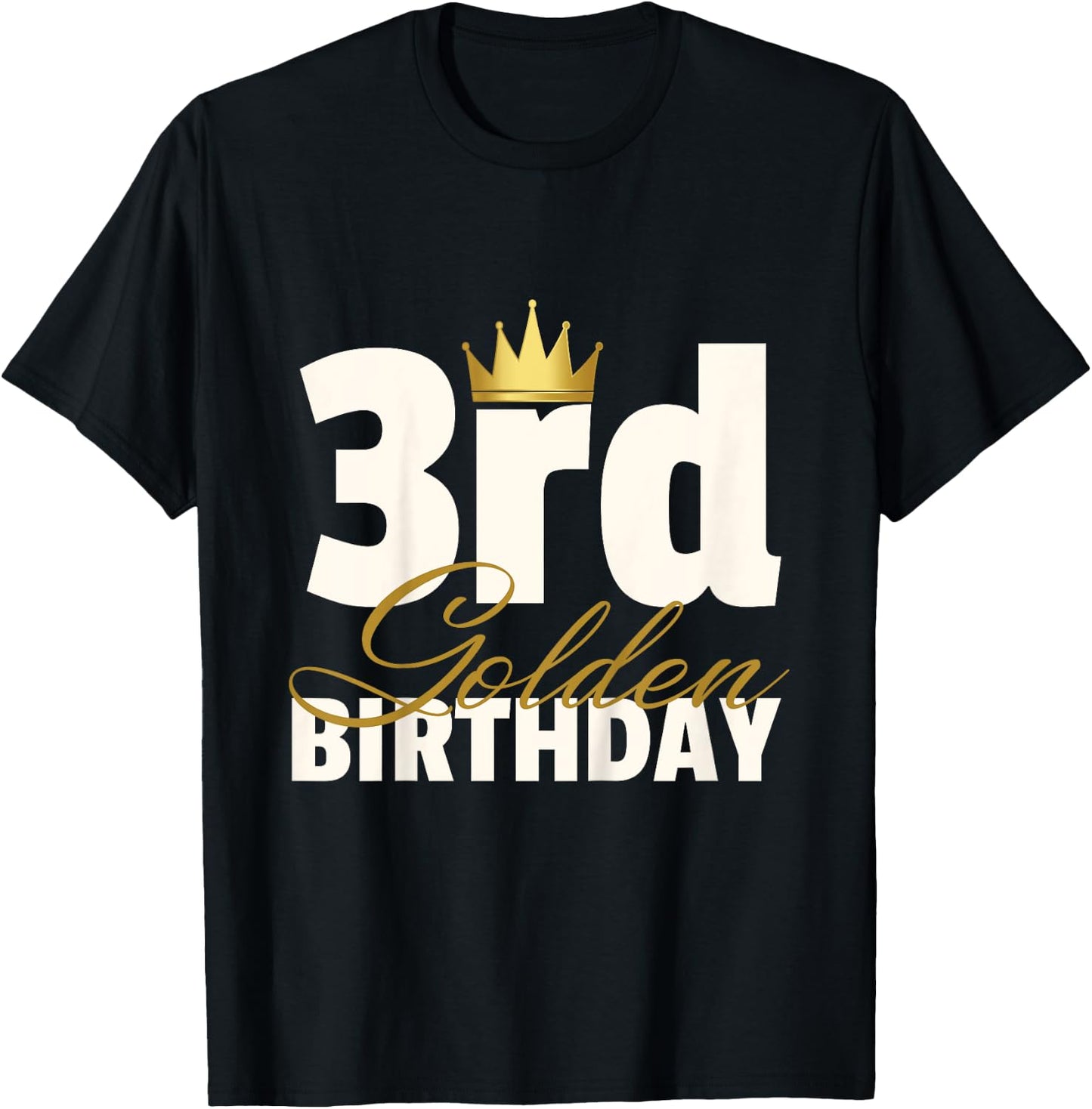 3rd Golden Birthday Year Age Crown T-Shirt - T-Shirt | Black