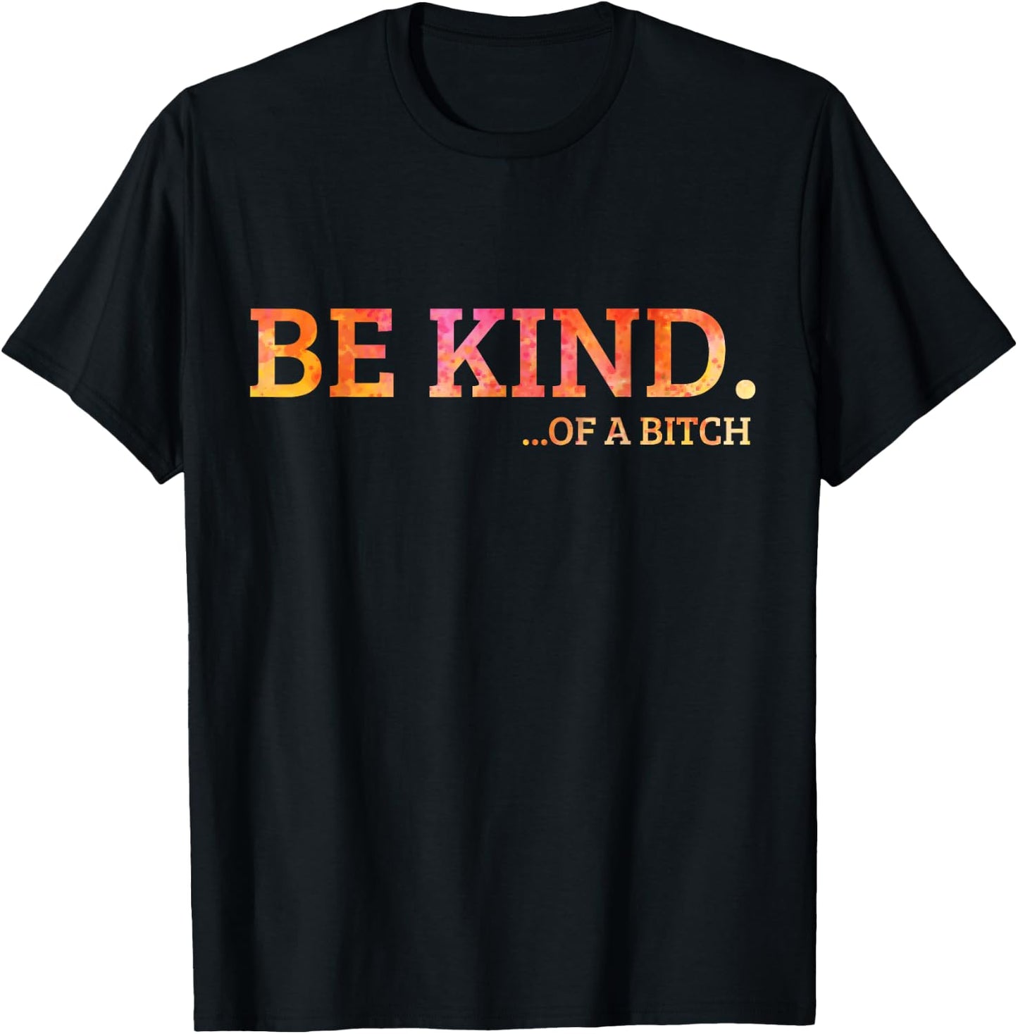 Birthday gifts be kind of a bitch T-Shirt - T-Shirt | Black