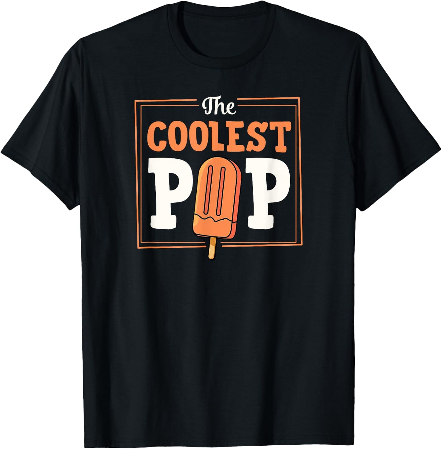 The Coolest Pop Popsicle Loving Dad Joke T-Shirt - T-Shirt | Black