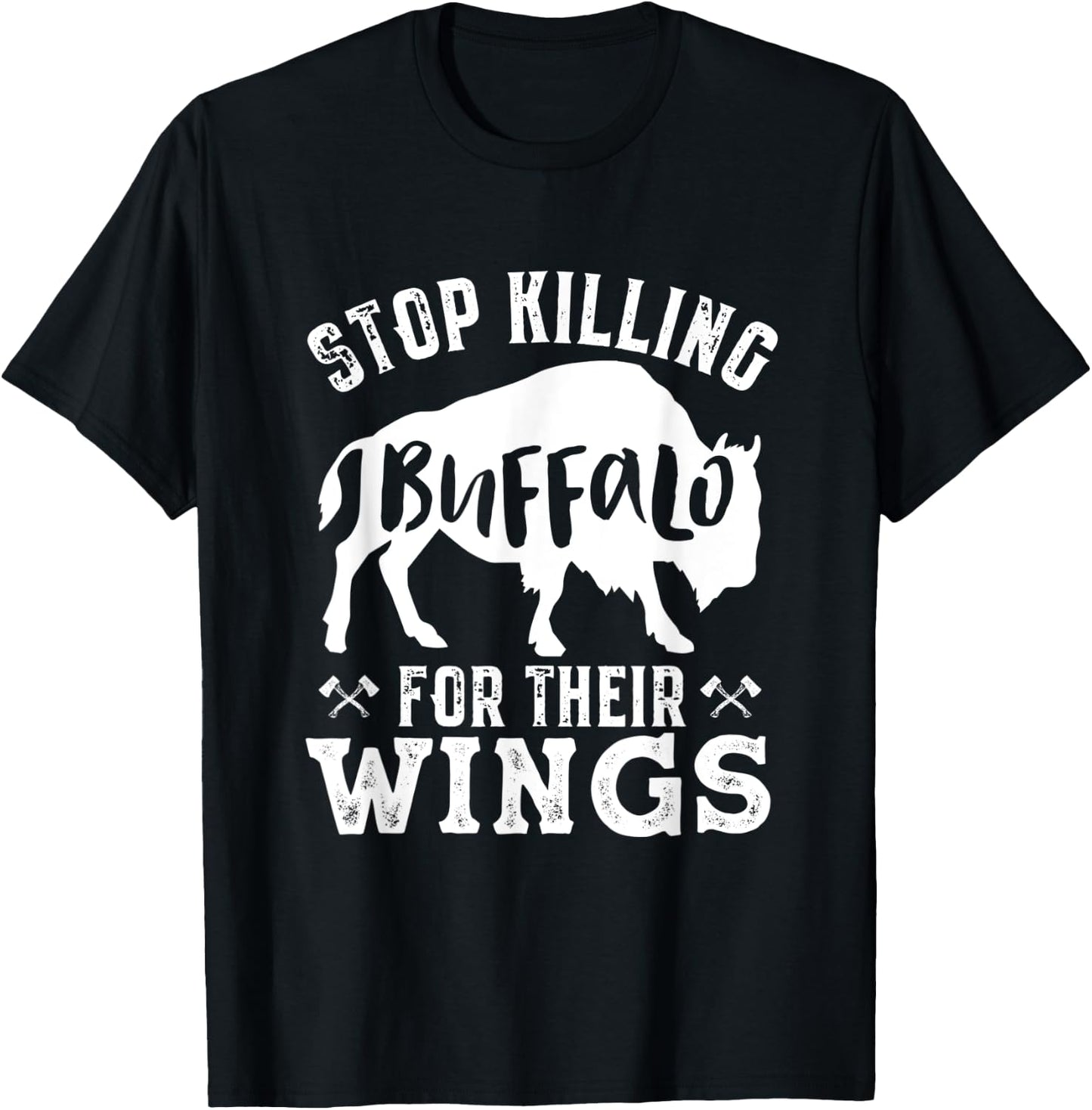 Funny Vegan Humor Stop Killing Buffalo for Their Wings T-Shirt - T-Shirt | Black