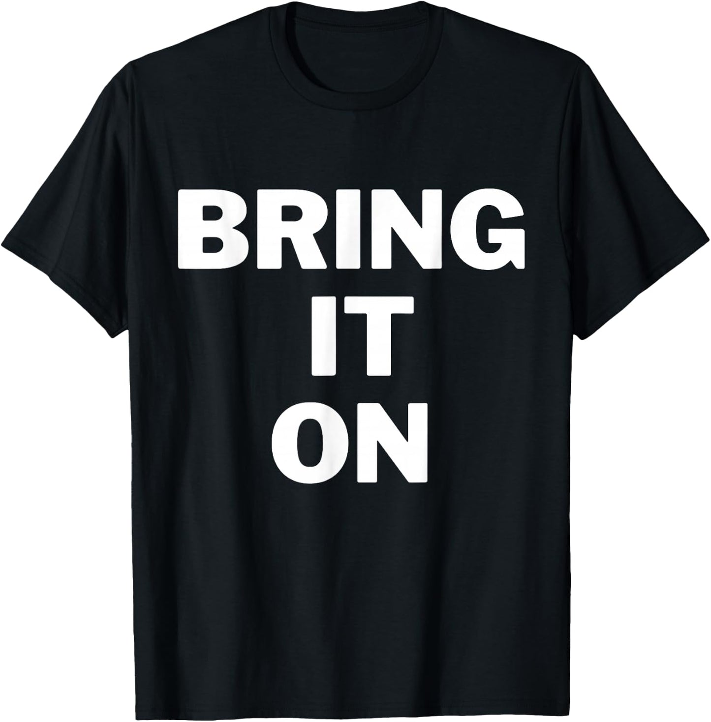 Bring it on bold print inspirational gym shirt T-Shirt - T-Shirt | Black