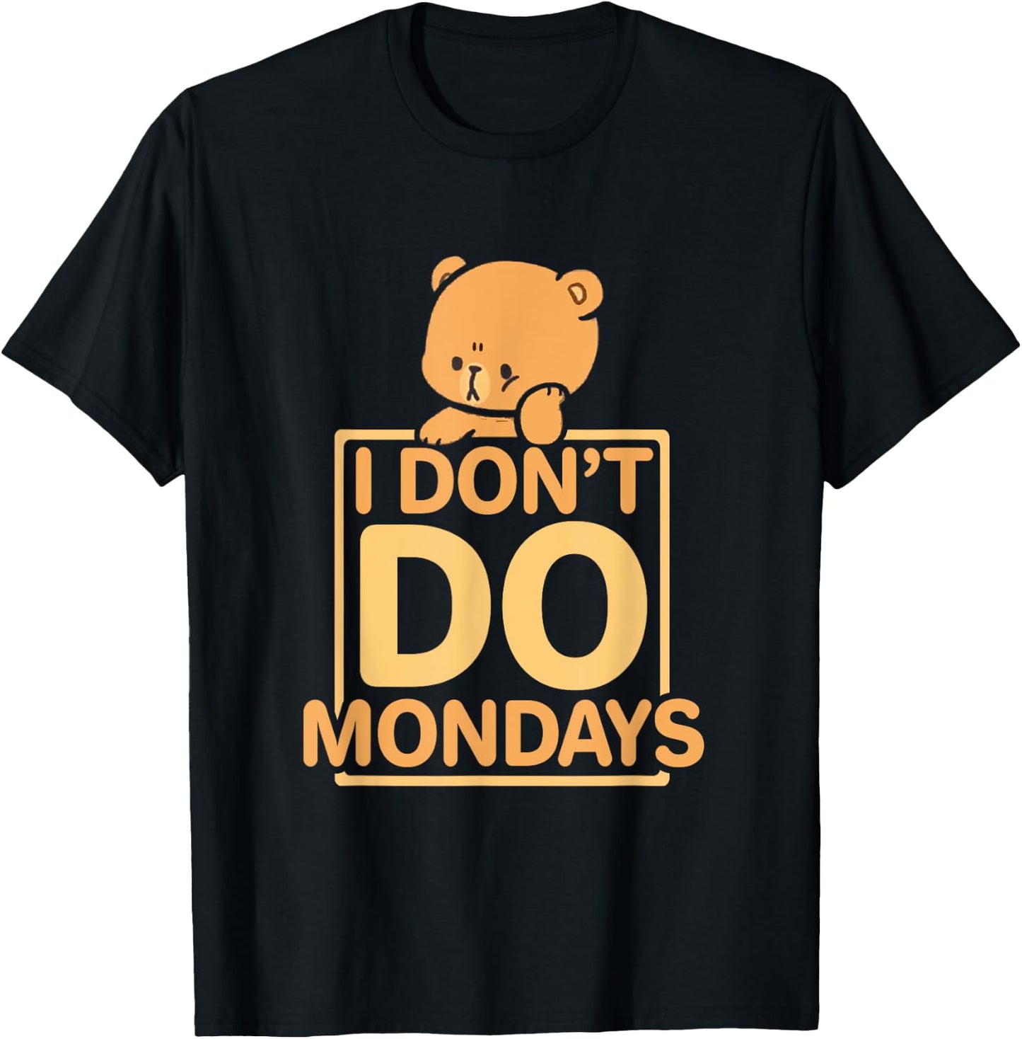 Funny I Don't Do Mondays T-Shirt - T-Shirt | Black