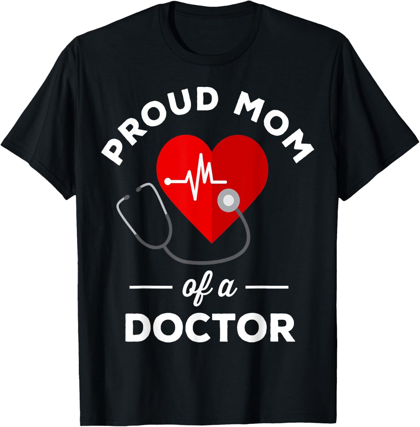 Proud mother of a doctor T-Shirt - T-Shirt | Black