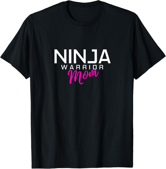 Ninja Warrior Mom T-Shirt - T-Shirt | Black