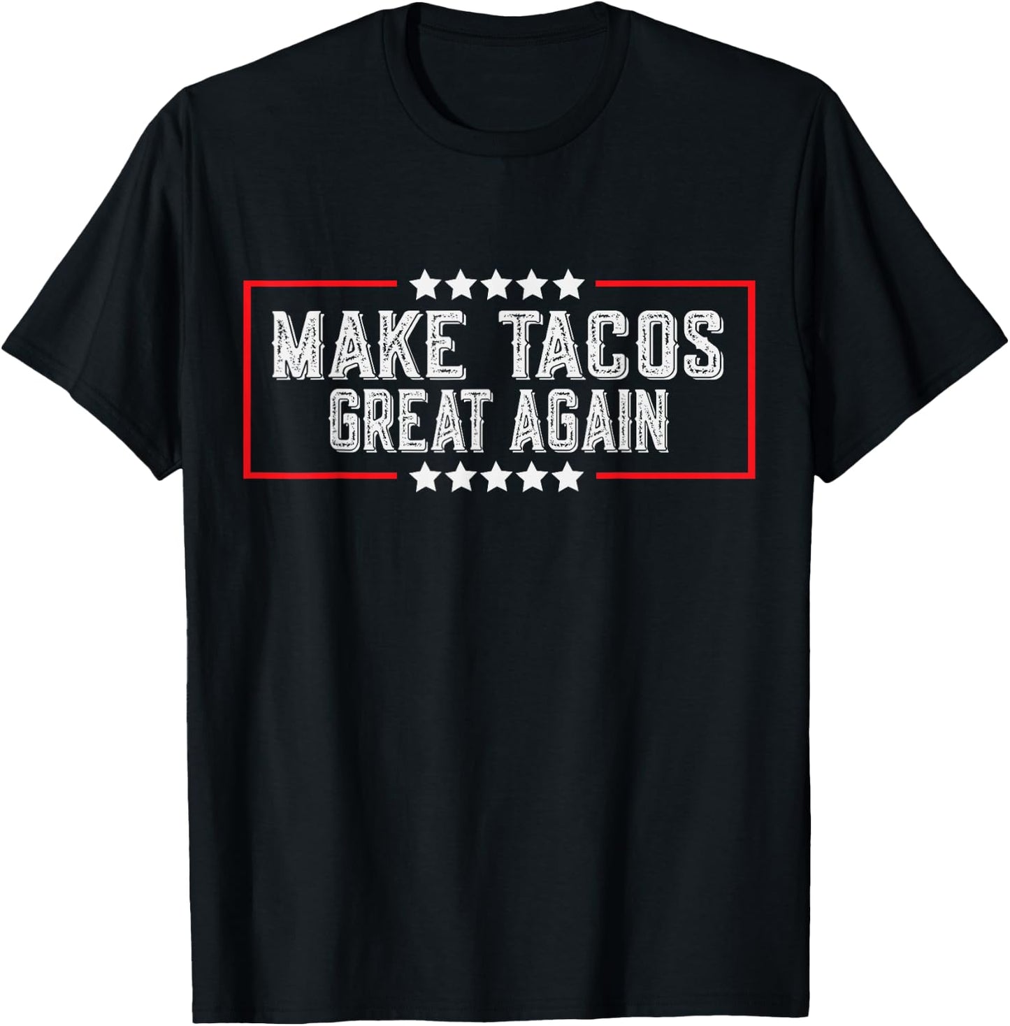 Make Tacos Great Again - Funny Tacos T-Shirt - T-Shirt | Black
