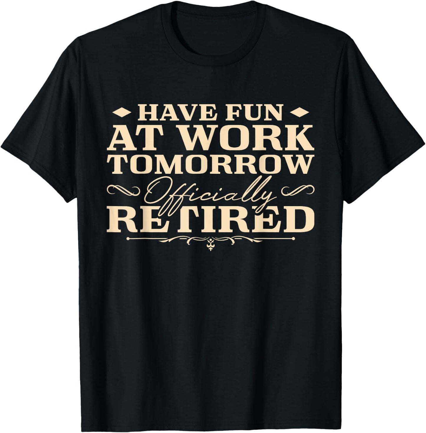 Retirement Humor Retiree Men Retired T-Shirt - T-Shirt | Black