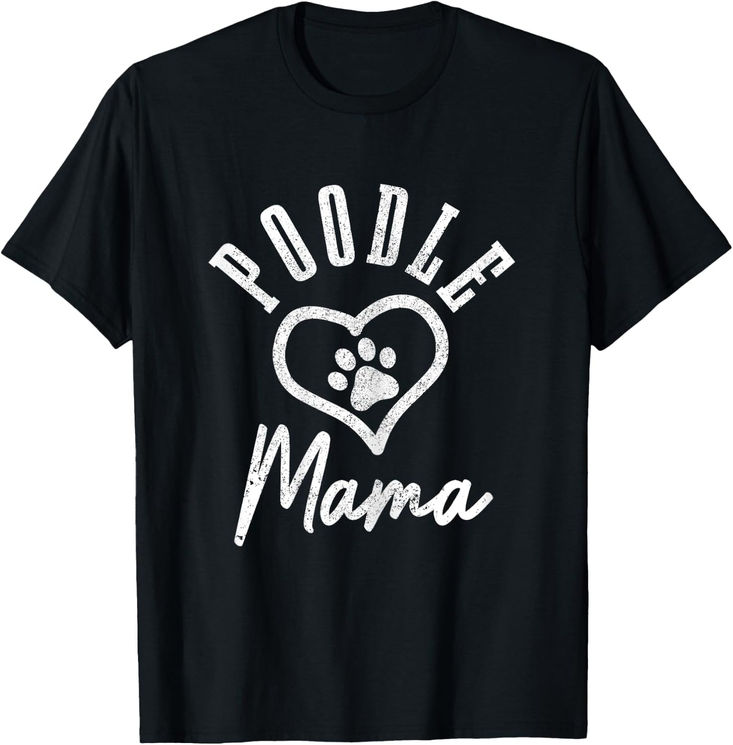 Poodle Mama Heart Dog Paw Poodle Mama T-Shirt - T-Shirt | Black